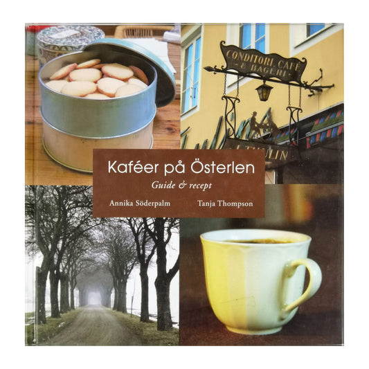 Annika Söderpalm & Tanja Thompson: Cafes På Österlen