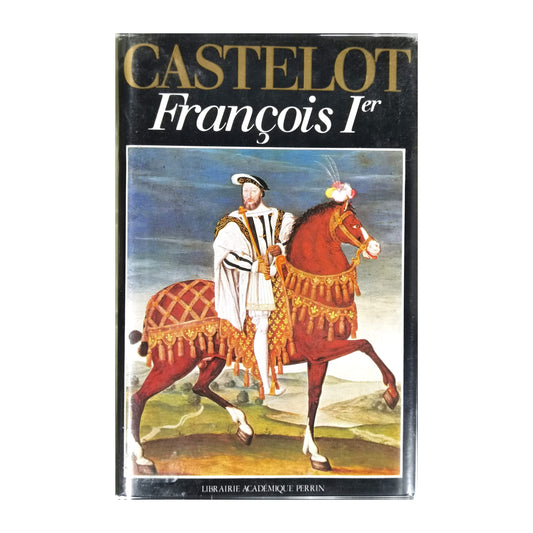 André Castelot: François 1Er