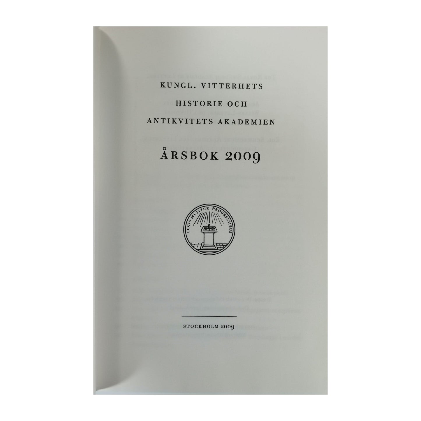 Kungliga Vitterhets Historie Och Antikvitets Akademien Årsbok 2009
