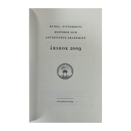 Kungliga Vitterhets Historie Och Antikvitets Akademien Årsbok 2009