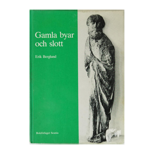 Erik Berglund: Gamla Byar Och Slott