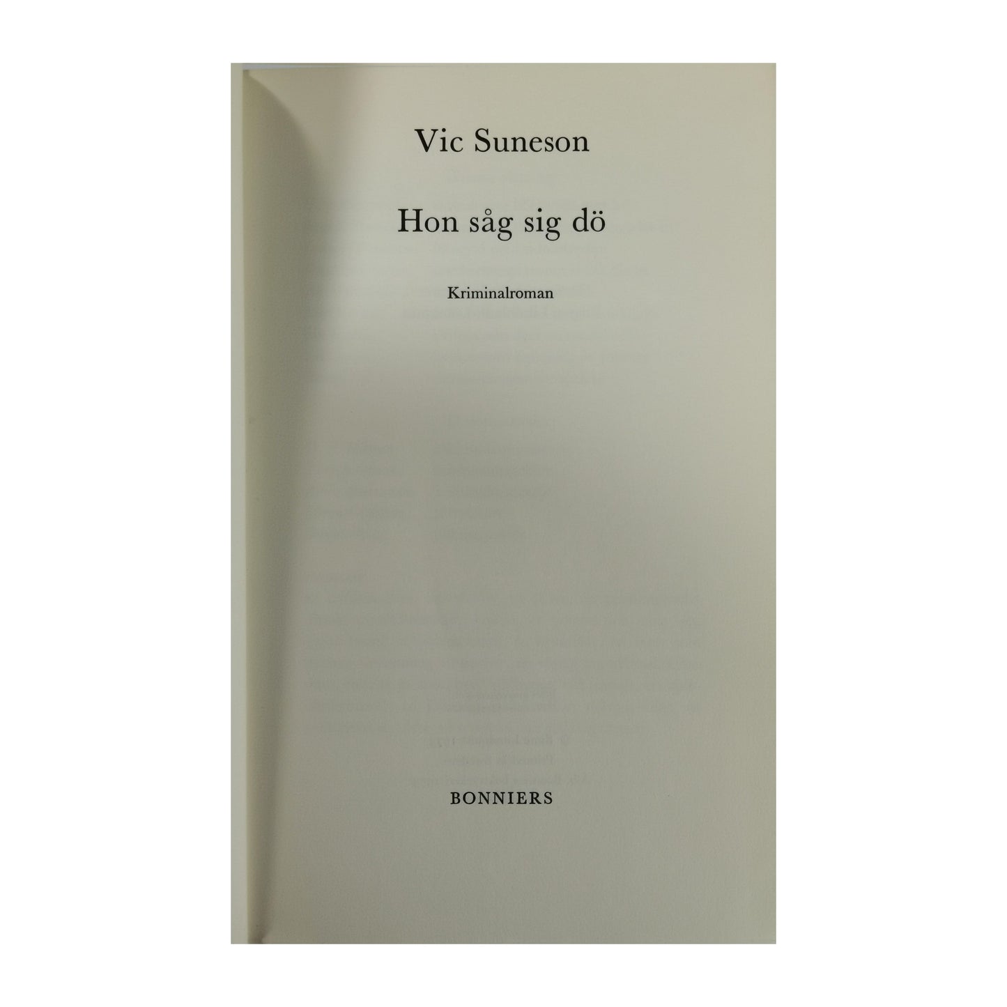 Vic Suneson: Hon Såg Sig Dö