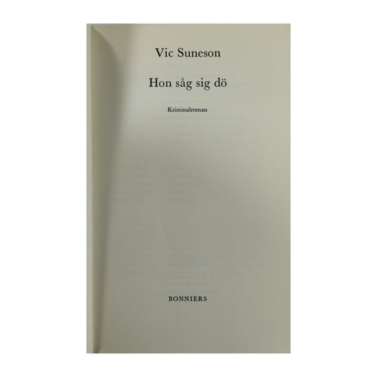 Vic Suneson: Hon Såg Sig Dö