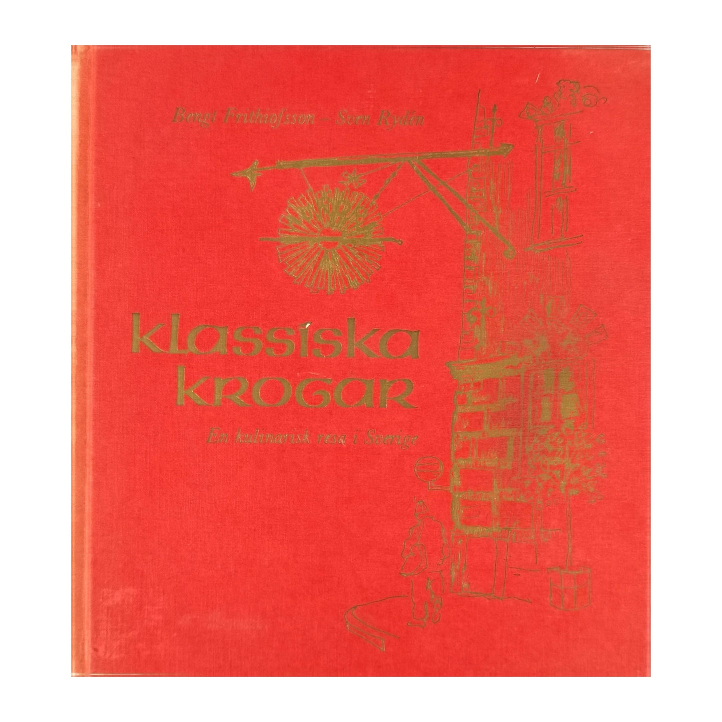 Bengt Frithiofsson: Klassiska Krogar