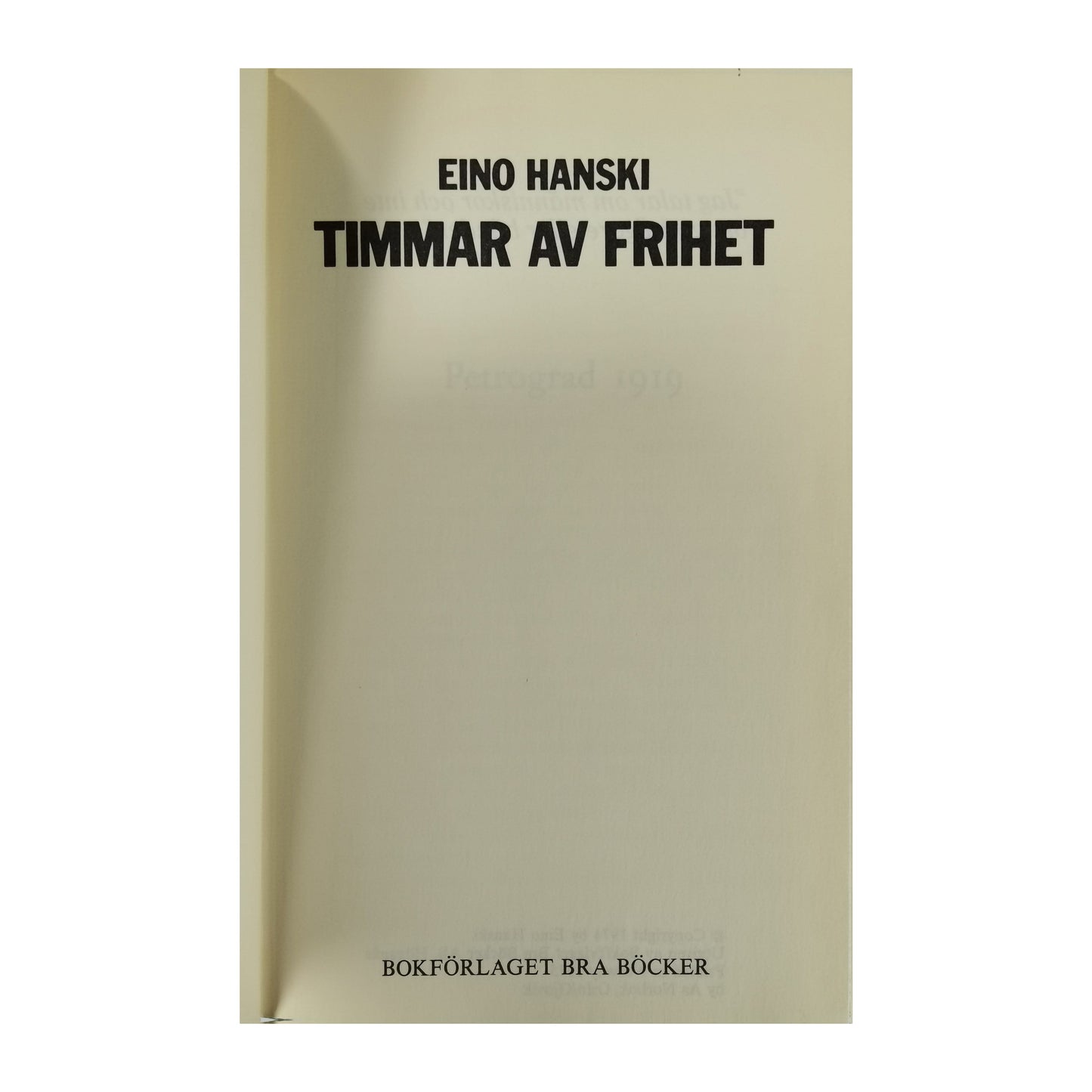 Eino Hanski: Timmar Av Frihet