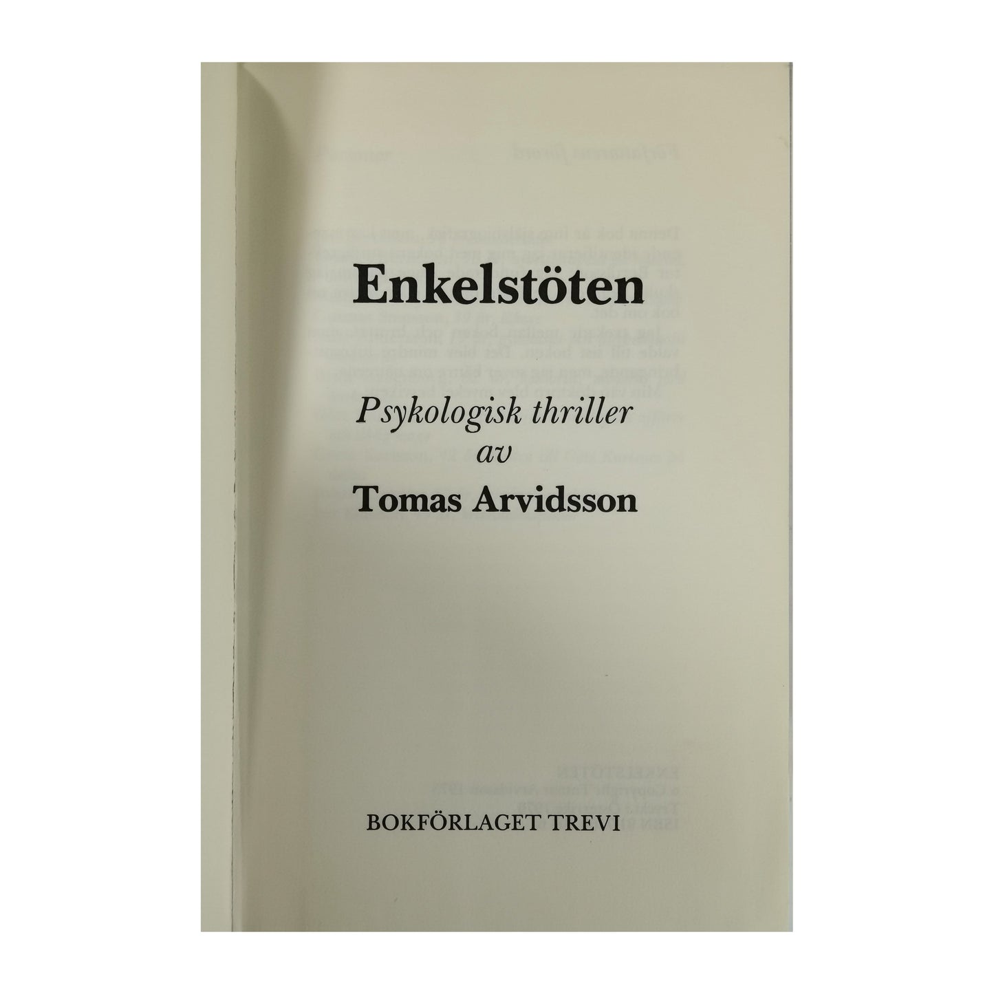 Tomas Arvidsson: Enkelstöten