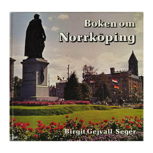 Birgit Gejvall-Seger: Boken Om Norrköping