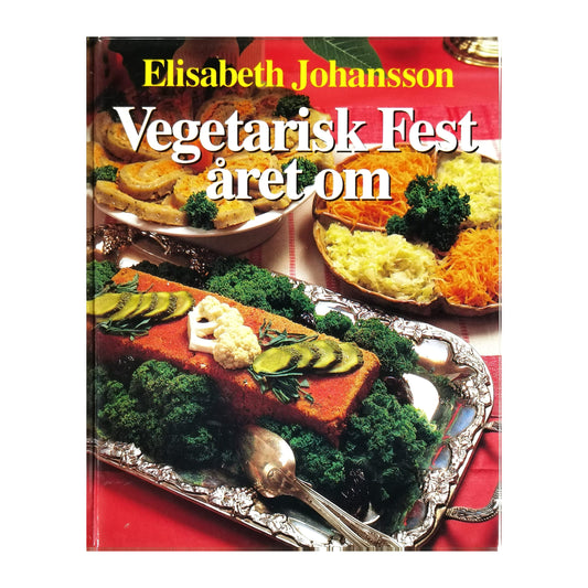 Elisabeth Johansson: Vegetarian Fest Året Om