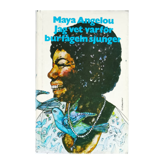 Maya Angelou: Jag Vet Var For Bur Fågeln Sjunger
