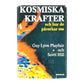 Guy Lyon Playfair & Scott Hill: Kosmiska Krafter Och Hur De Påverkar Oss