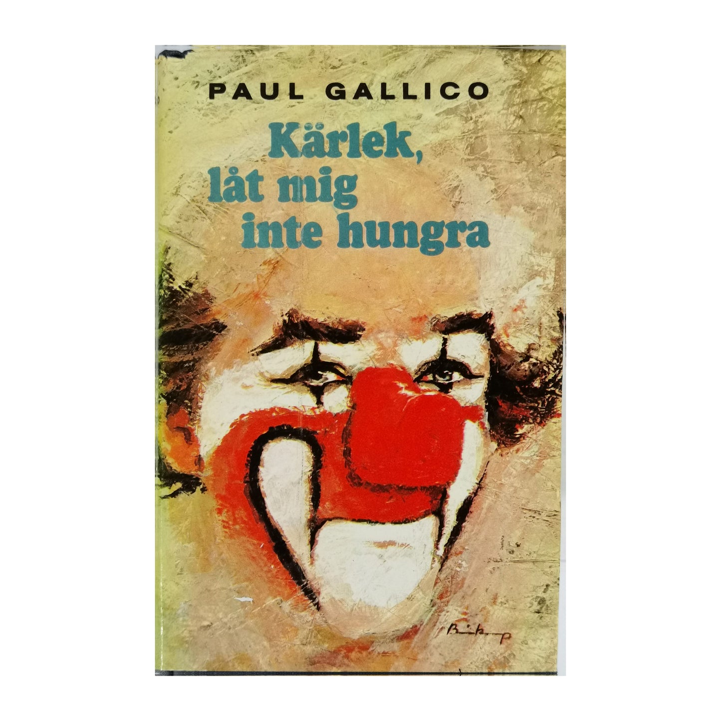 Paul Gallico: Kärlek Låt Mig Inte Hungra