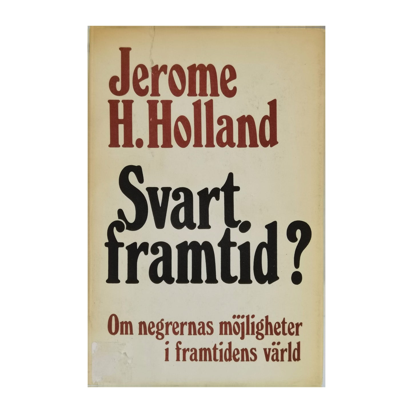 Jerome H. Holland: Svart Framtid