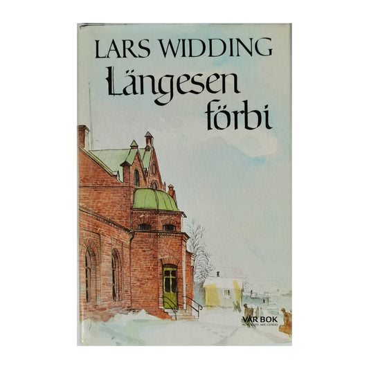 Lars Widding: Längesen Förbi