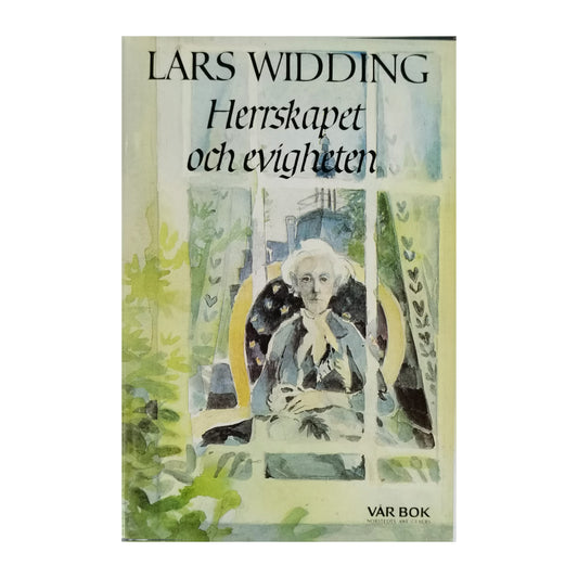 Lars Widding: Herrskapet Och Evigheten