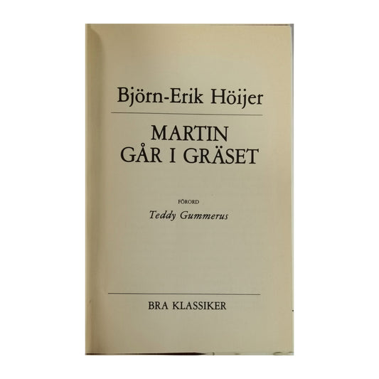 Björn-Erik Höijer: Martin Går I Gräset
