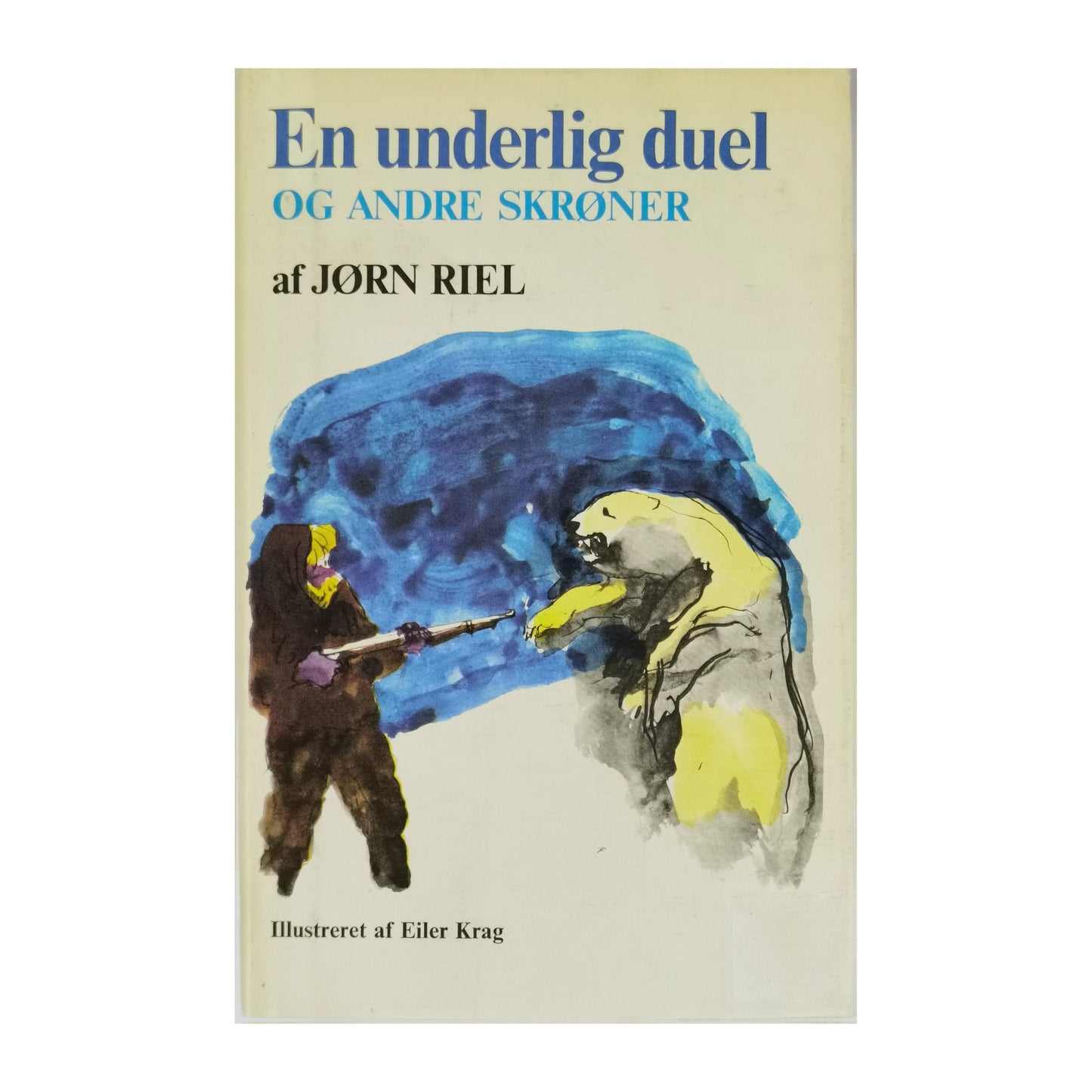 Jørn Riel: En Underlig Duel Og Andre Skrøner