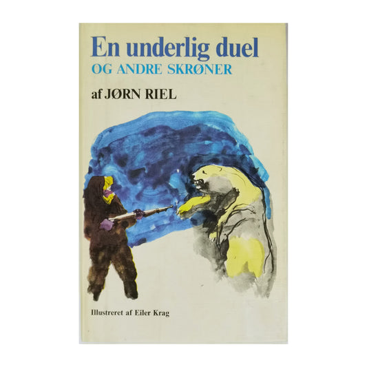 Jørn Riel: En Underlig Duel Og Andre Skrøner