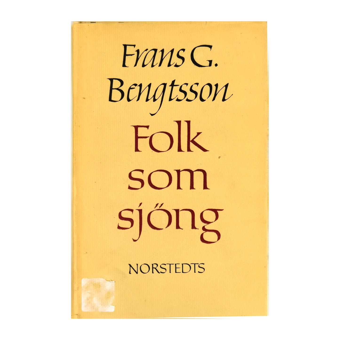 Frans G. Bengtsson: Folk Som Sjöng