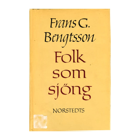 Frans G. Bengtsson: Folk Som Sjöng
