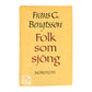 Frans G. Bengtsson: Folk Som Sjöng