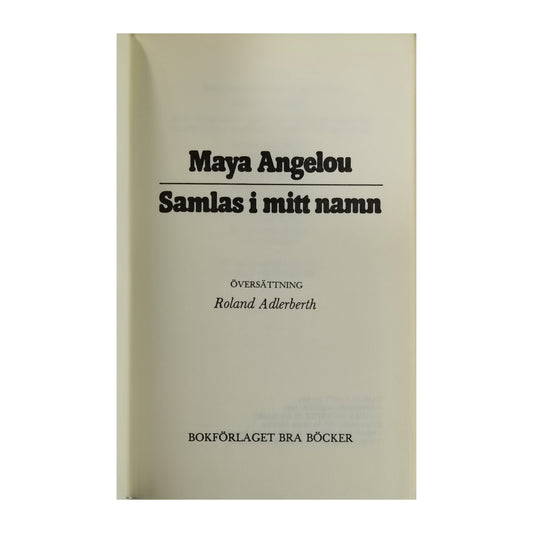Maya Angelou: Samlas I Mitt Namn