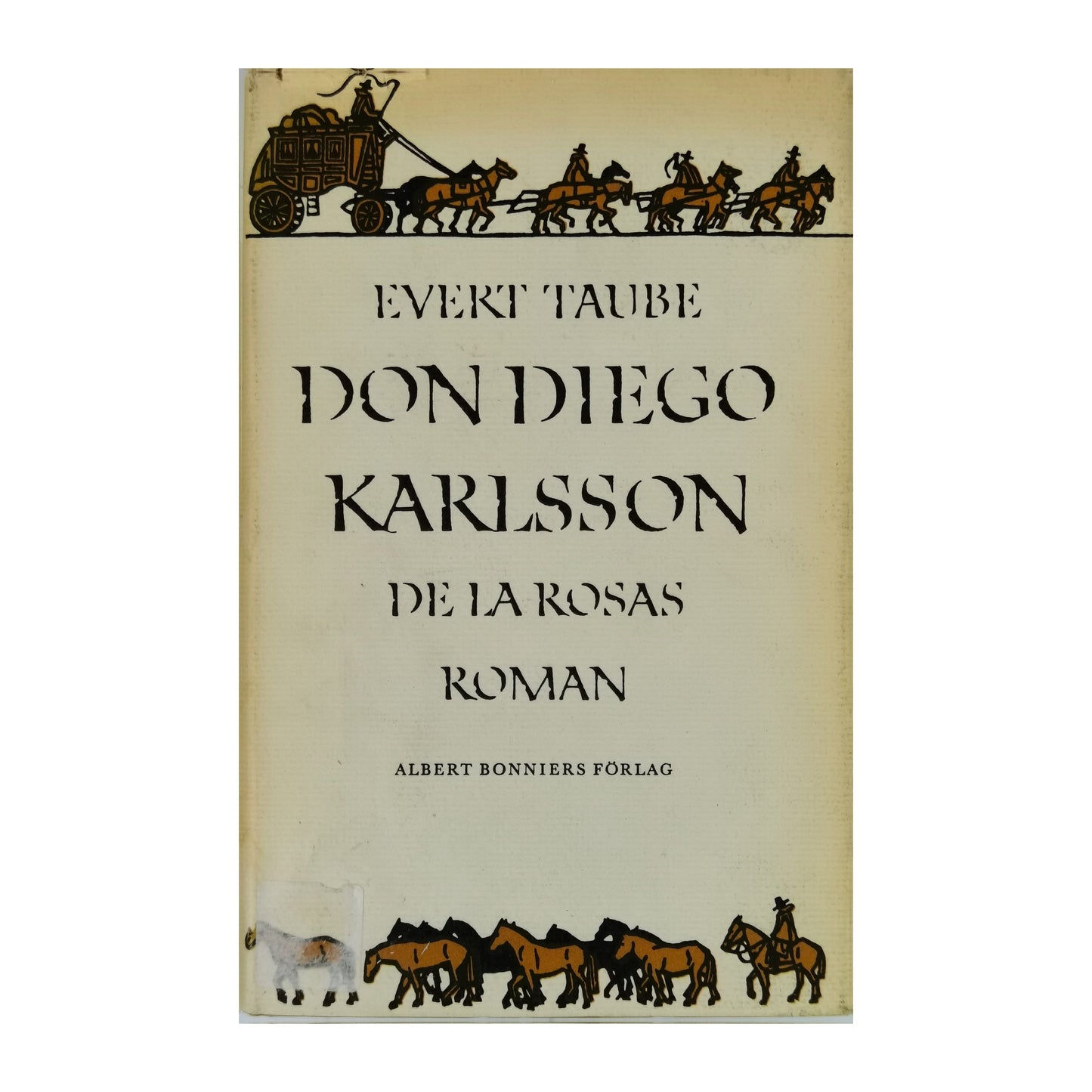 Evert Taube: Don Diego Karlsson De La Rosas Roman