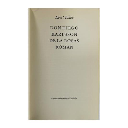 Evert Taube: Don Diego Karlsson De La Rosas Roman