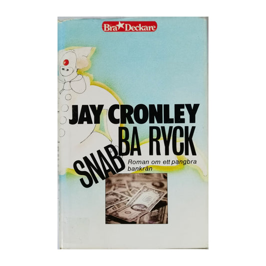 Jay Cronley: Snabba Ryck
