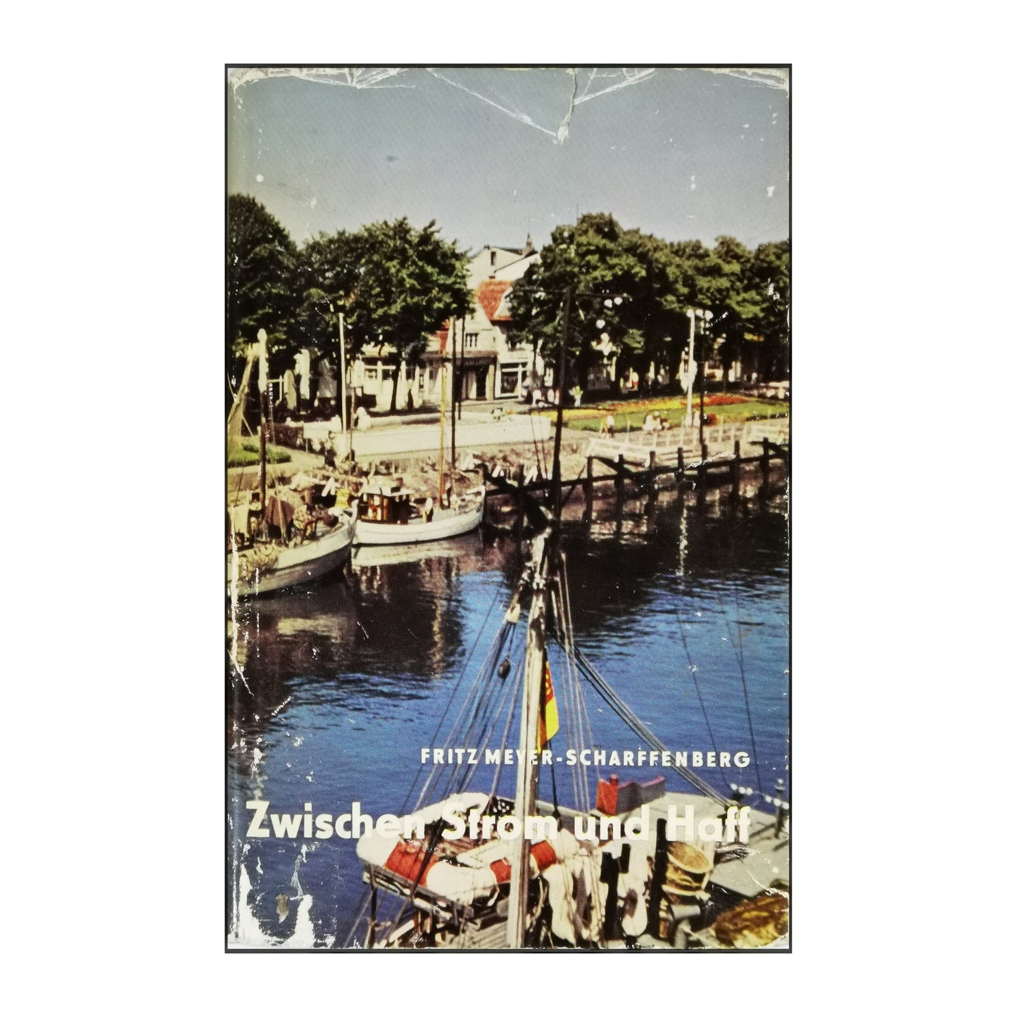 Fritz Meyer-Scharffenberg: Zwischen Strom Und Haff