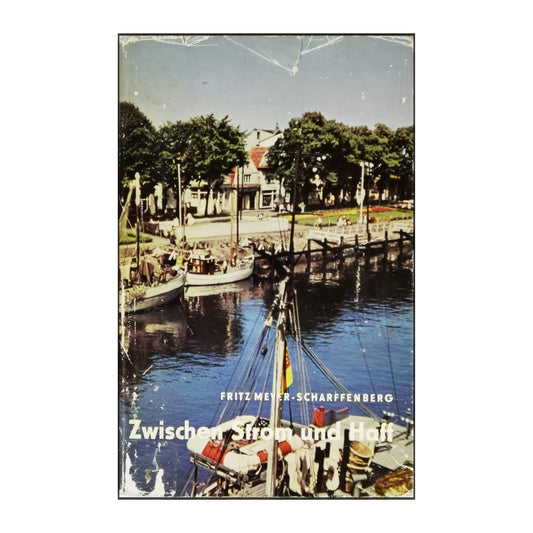 Fritz Meyer-Scharffenberg: Zwischen Strom Und Haff