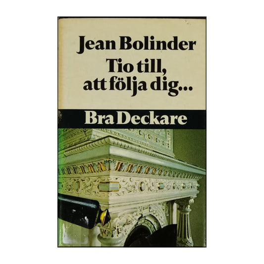 Jean Bolinder: Tio Till Att Följa Dig