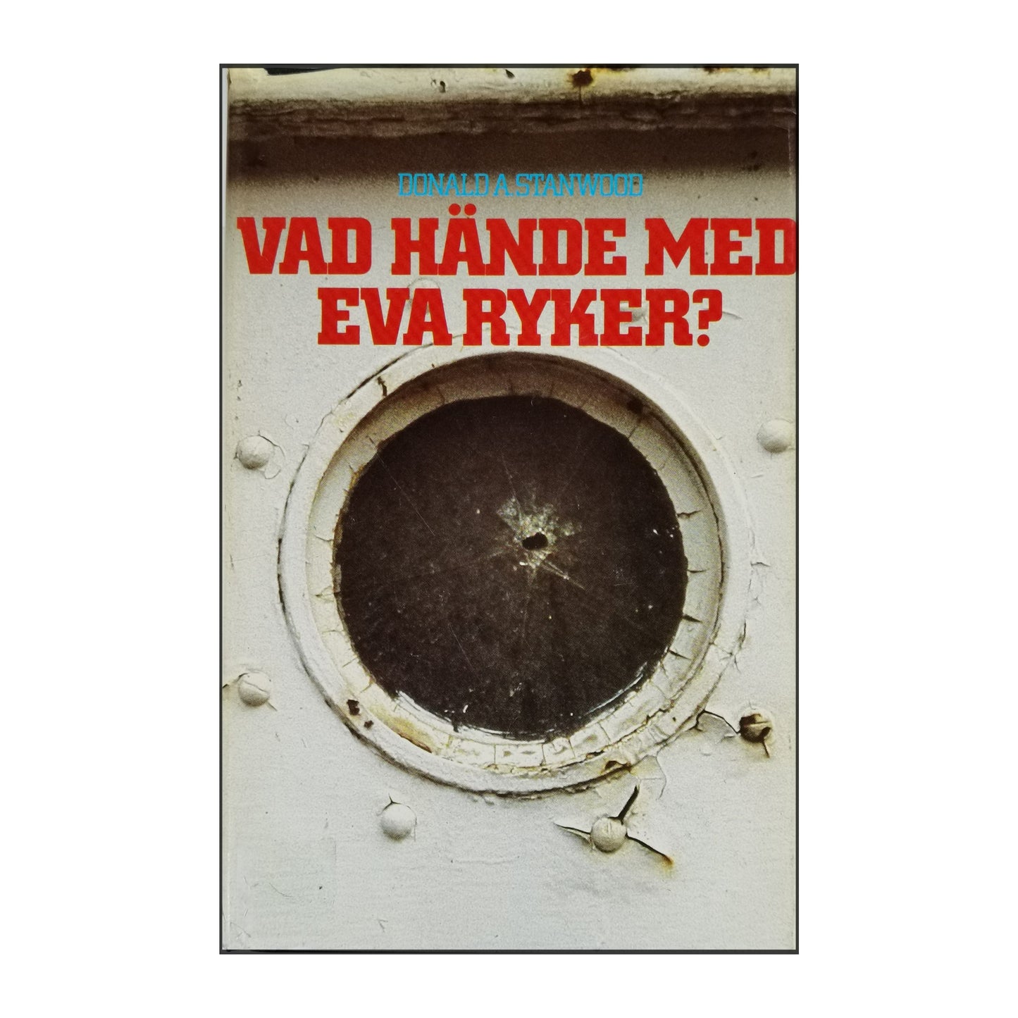 Donald A. Stanwood: Vad Hände Med Eva Ryker