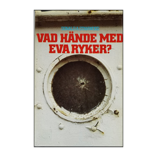 Donald A. Stanwood: Vad Hände Med Eva Ryker