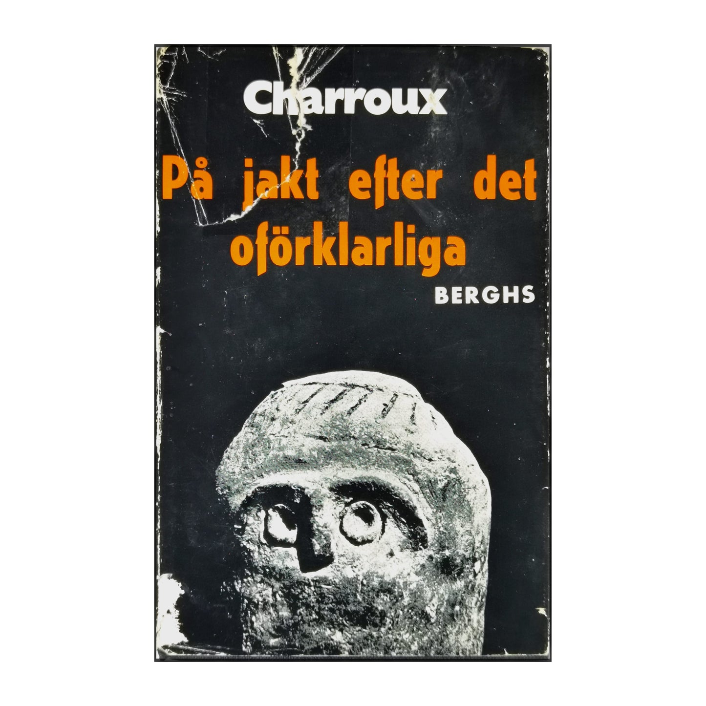 Robert Charroux: På Jakt Efter Det Oförklarliga