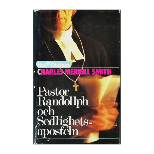 Charles Merrill Smith: Pastor Randollph Och Sedlighetsaposteln