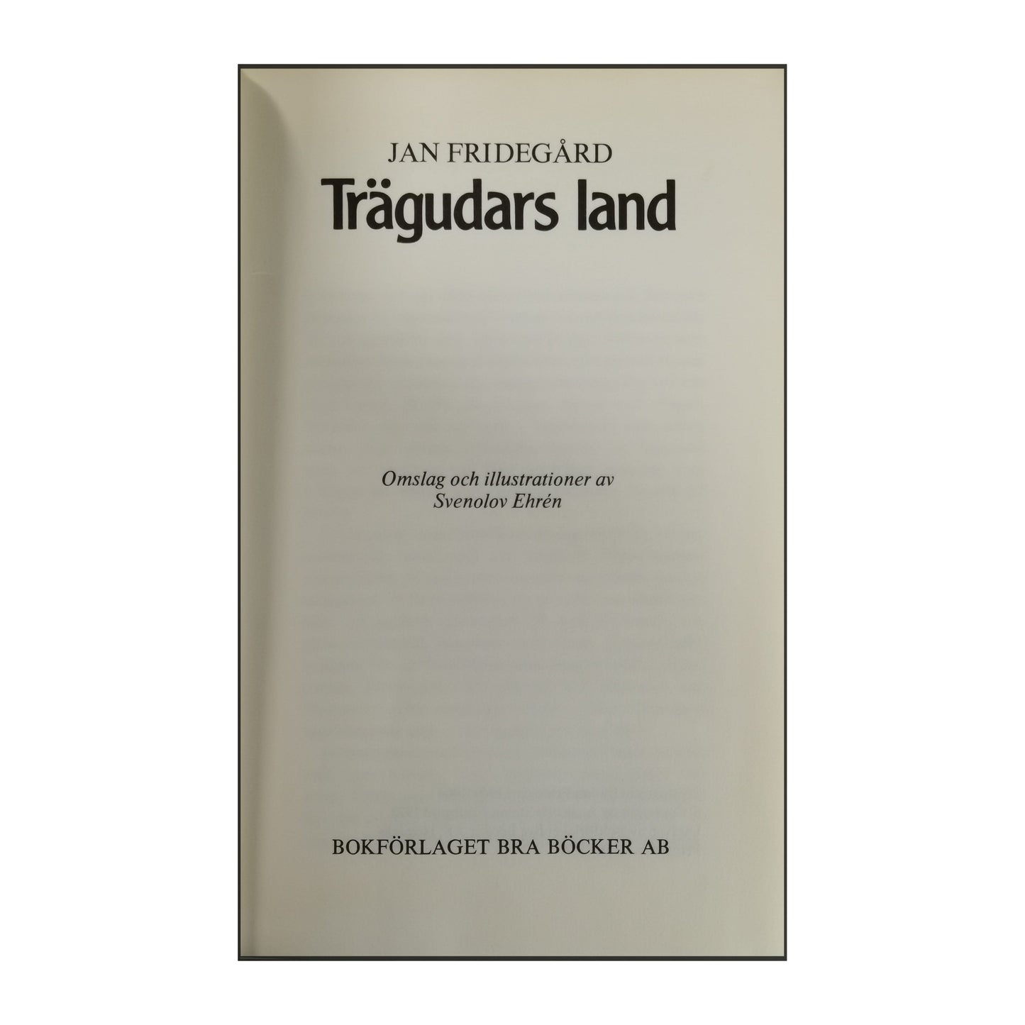 Jan Fridegård: Trägudars Land