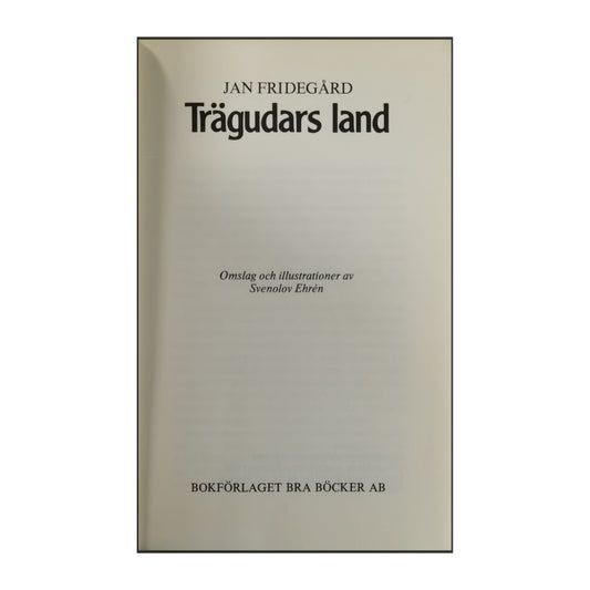 Jan Fridegård: Trägudars Land