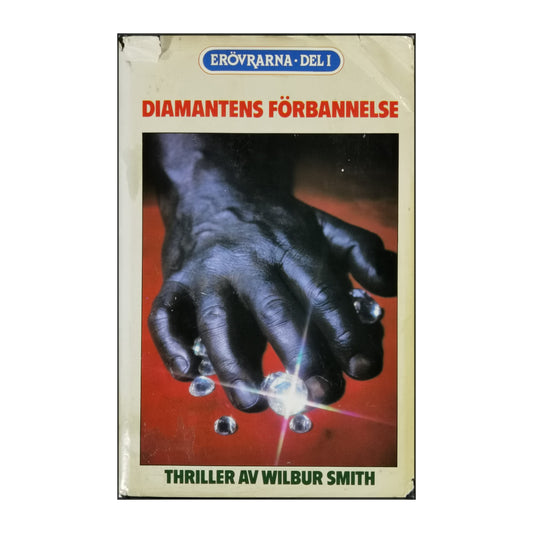 Wilbur Smith: Erövrarna 1 Diamantens Förbannelse