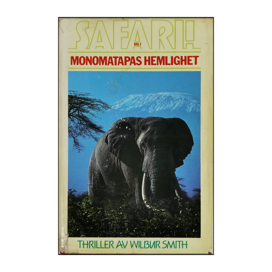 Wilbur Smith: Safari 1 Monomatapas Hemlighet