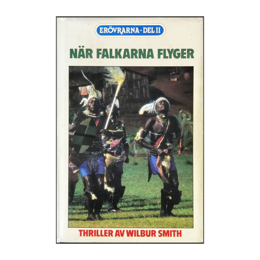Wilbur Smith: Erövrarna 2 När Falkarna Flyger