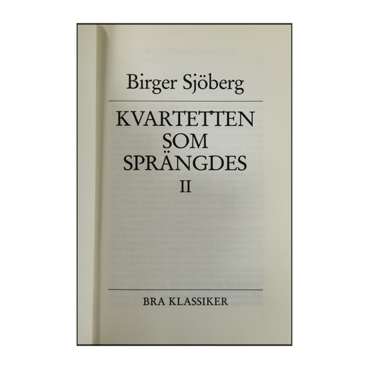 Birger Sjöberg: Kvartetten Som Sprängdes 2