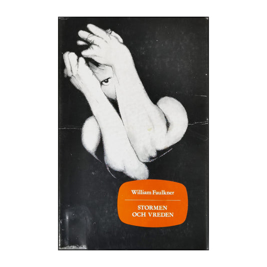 William Faulkner: Stormen Och Vreden