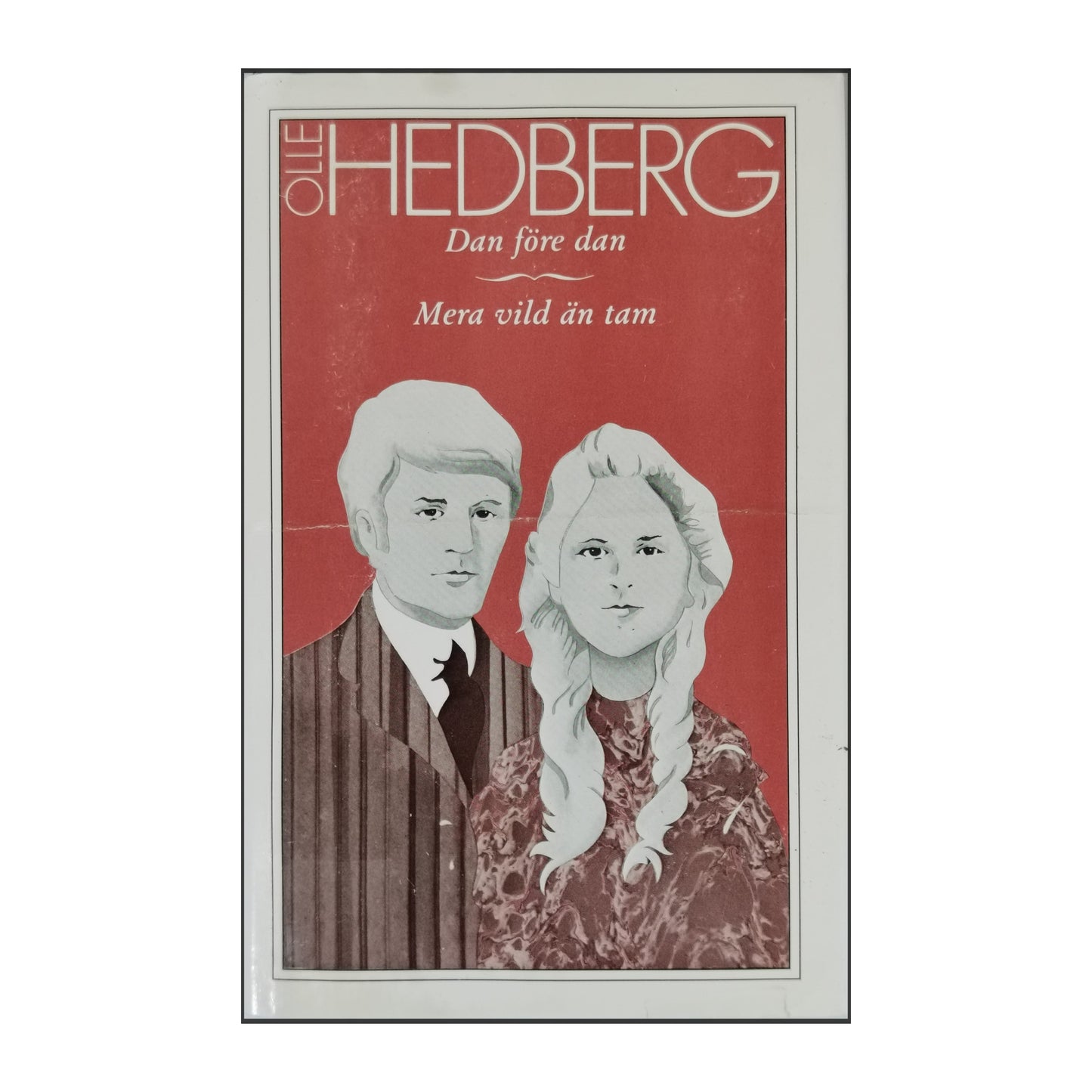Olle Hedberg: Dan Före Dan & Mera Vild Än Tam