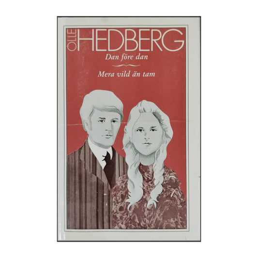 Olle Hedberg: Dan Före Dan & Mera Vild Än Tam