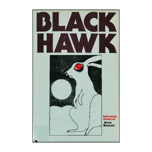 Grete Roulund: Black Hawk
