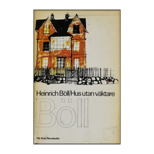 Heinrich Böll: Hus Utan Väktare