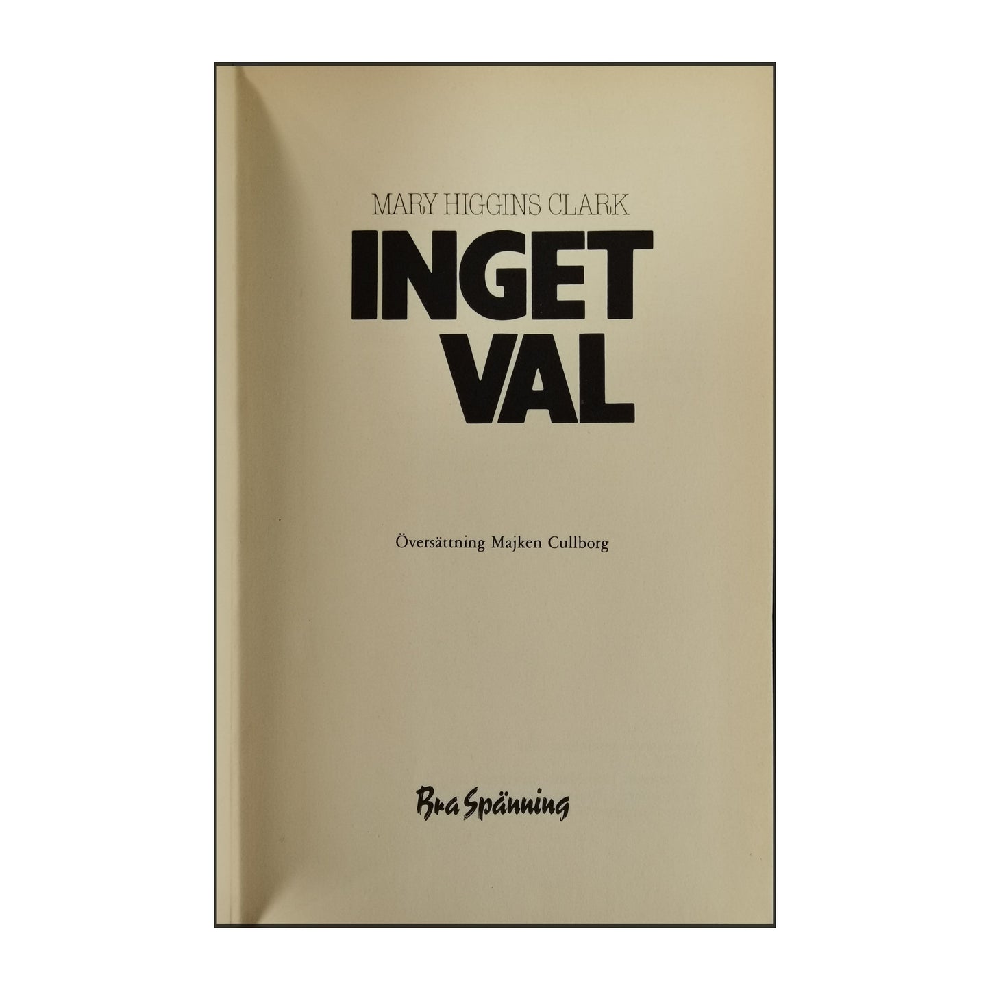 Mary Higgins Clark: Inget Val