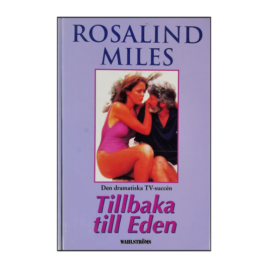 Rosalind Miles: Tillbaka Till Eden