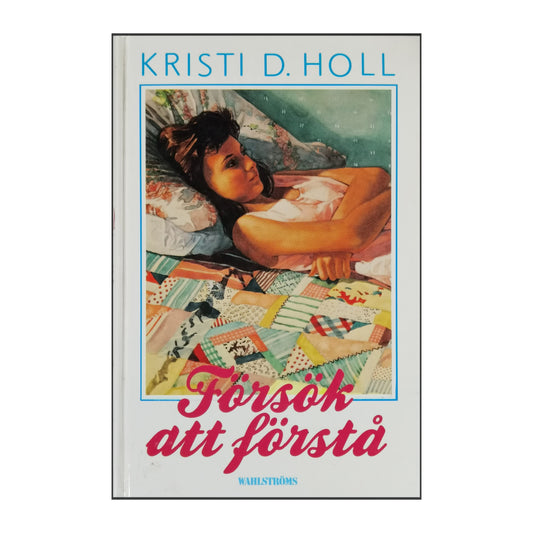 Kristi D. Holl: Försök Att Förstå