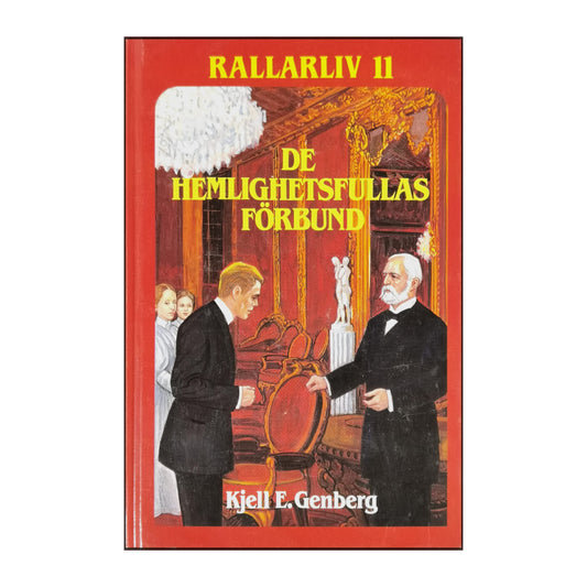 Kjell E. Genberg: Rallarliv 11: De Hemlighetsfullas Förbund